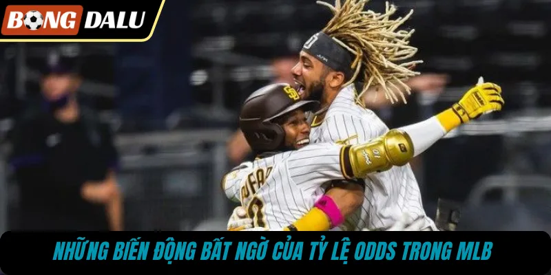 Những biến động bất ngờ của tỷ lệ odds trong MLB 